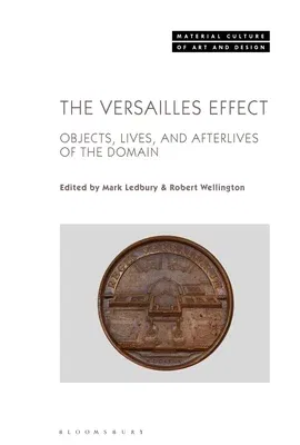 The Versailles Effect: Objects, Lives, and Afterlives of the Domaine