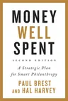 Money Well Spent: A Strategic Plan for Smart Philanthropy