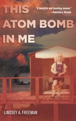 This Atom Bomb in Me