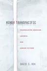 Minor Transpacific: Triangulating American, Japanese, and Korean Fictions