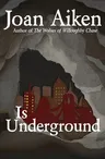 Is Underground