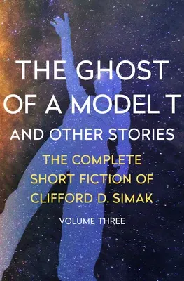 The Ghost of a Model T: And Other Stories