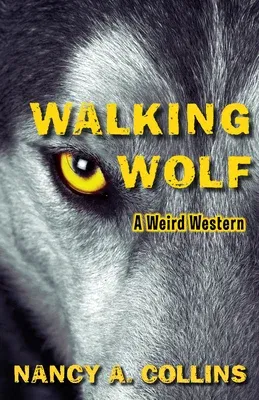 Walking Wolf: A Weird Western