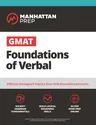 GMAT Foundations of Verbal: Practice Problems in Book and Online