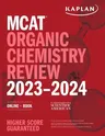 MCAT Organic Chemistry Review 2023-2024: Online + Book