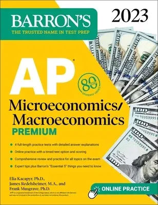 AP Microeconomics/Macroeconomics Premium, 2023: 4 Practice Tests Comprehensive Review + Online Practice