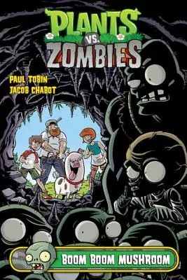 Plants vs. Zombies Volume 6: Boom Boom Mushroom