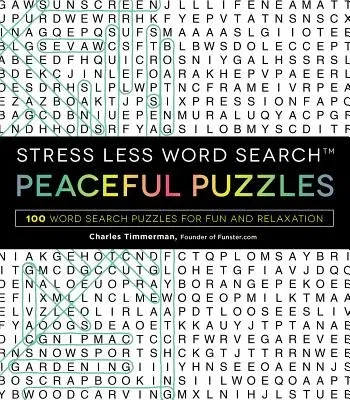 Stress Less Word Search - Peaceful Puzzles: 100 Word Search Puzzles for Fun and Relaxation