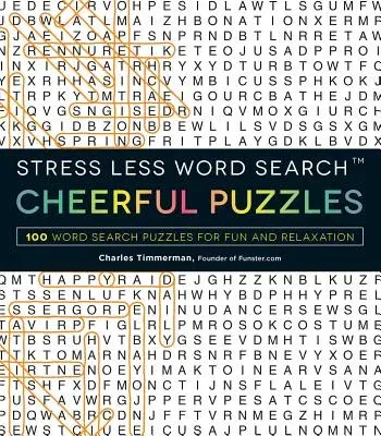 Stress Less Word Search - Cheerful Puzzles: 100 Word Search Puzzles for Fun and Relaxation