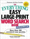 The Everything Easy Large-Print Word Search Book, Volume 8: More Than 100 Oversized Easy Puzzlesvolume 8