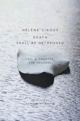 Death Shall Be Dethroned: Los, a Chapter, the Journal