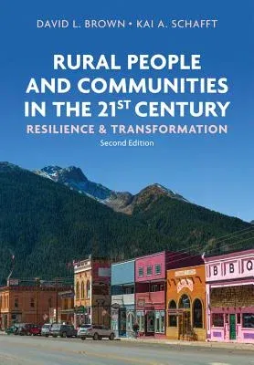 Rural People and Communities in the 21st Century: Resilience and Transformation