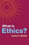 What Is Ethics?