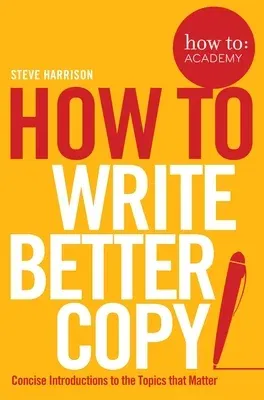 How to Write Better Copy (UK)