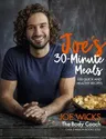 Joe's 30-Minute Meals: 100 Quick and Healthy Recipes