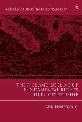 The Rise and Decline of Fundamental Rights in Eu Citizenship