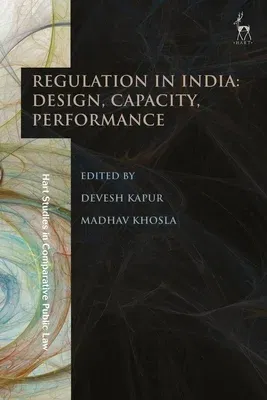 Regulation in India: Design, Capacity, Performance