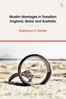 Muslim Marriages in Transition: England, Qatar and Australia