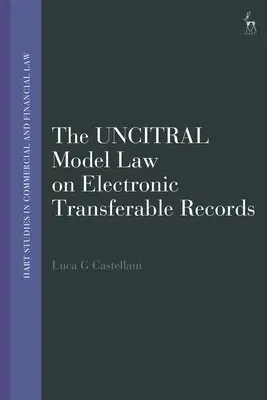 The Uncitral Model Law on Electronic Transferable Records