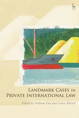 Landmark Cases in Private International Law