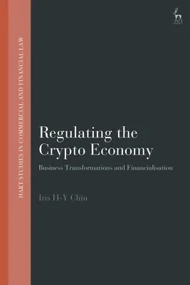 Regulating the Crypto Economy: Business Transformations and Financialisation