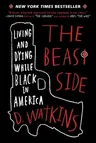 The Beast Side: Living and Dying While Black in America