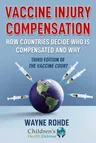 Vaccine Injury Compensation: How Countries Decide Who Is Compensated and Why (Edition, Third Edition, Third of the Vaccine Court)