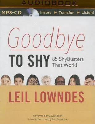 Goodbye to Shy: 85 Shybusters That Work!