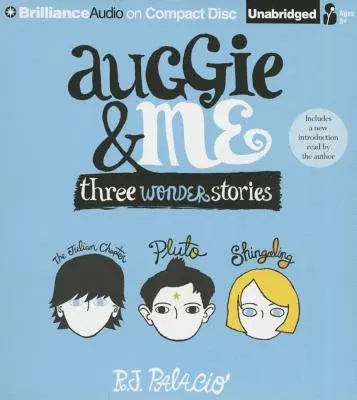 Auggie & Me: Three Wonder Stories