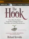 The Hook: How to Share Your Brand's Unique Story to Engage Customers, Boost Sales, and Achieve Heartfelt Success