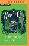 Warren the 13th and the Whispering Woods