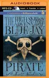 The High-Skies Adventures of Blue Jay the Pirate