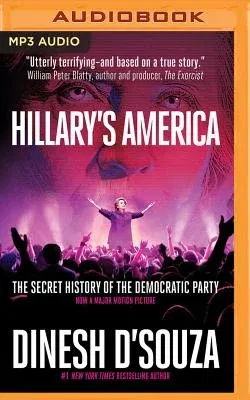 Hillary's America: The Secret History of the Democratic Party