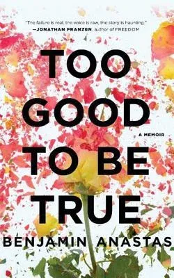 Too Good to Be True: A Memoir