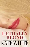 Lethally Blond