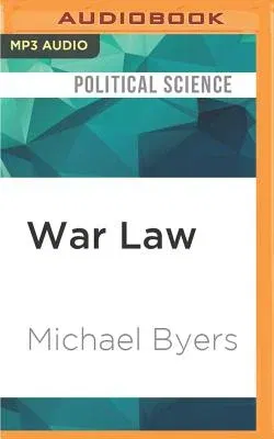 War Law: Understanding International Law and Armed Conflict