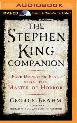 The Stephen King Companion: Four Decades of Fear from the Master of Horror