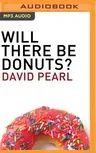 Will There Be Donuts?: Start a Business Revolution One Meeting at a Time