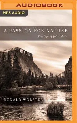 A Passion for Nature: The Life of John Muir