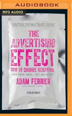 The Advertising Effect: How to Change Behaviour