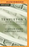 Templeton's Way with Money: Strategies and Philosophy of a Legendary Investor