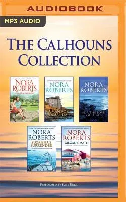 The Calhouns Collection: Courting Catherine, a Man for Amanda, for the Love of Lilah, Suzanna's Surrender, Megan's Mate