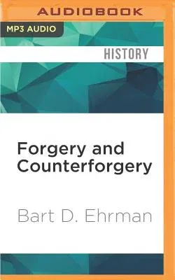 Forgery and Counterforgery: The Use of Literary Deceit in Early Christian Polemics