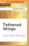 Tethered Wings