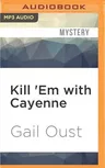 Kill 'em with Cayenne