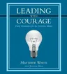 Leading with Courage: Daily Reminders for the Decision Maker