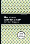 The House Without a Key: Large Print Edition