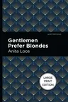 Gentlemen Prefer Blondes: Large Print Edition