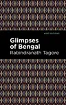 Glimpses of Bengal: The Letters of Rabindranath Tagore