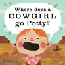 Where Does a Cowgirl Go Potty?